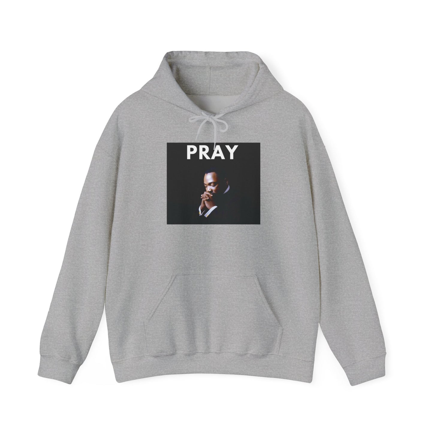 MLK Pray Hooded Sweatshirt