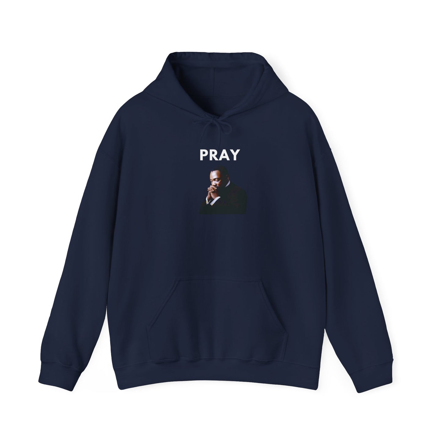 MLK Pray Hooded Sweatshirt