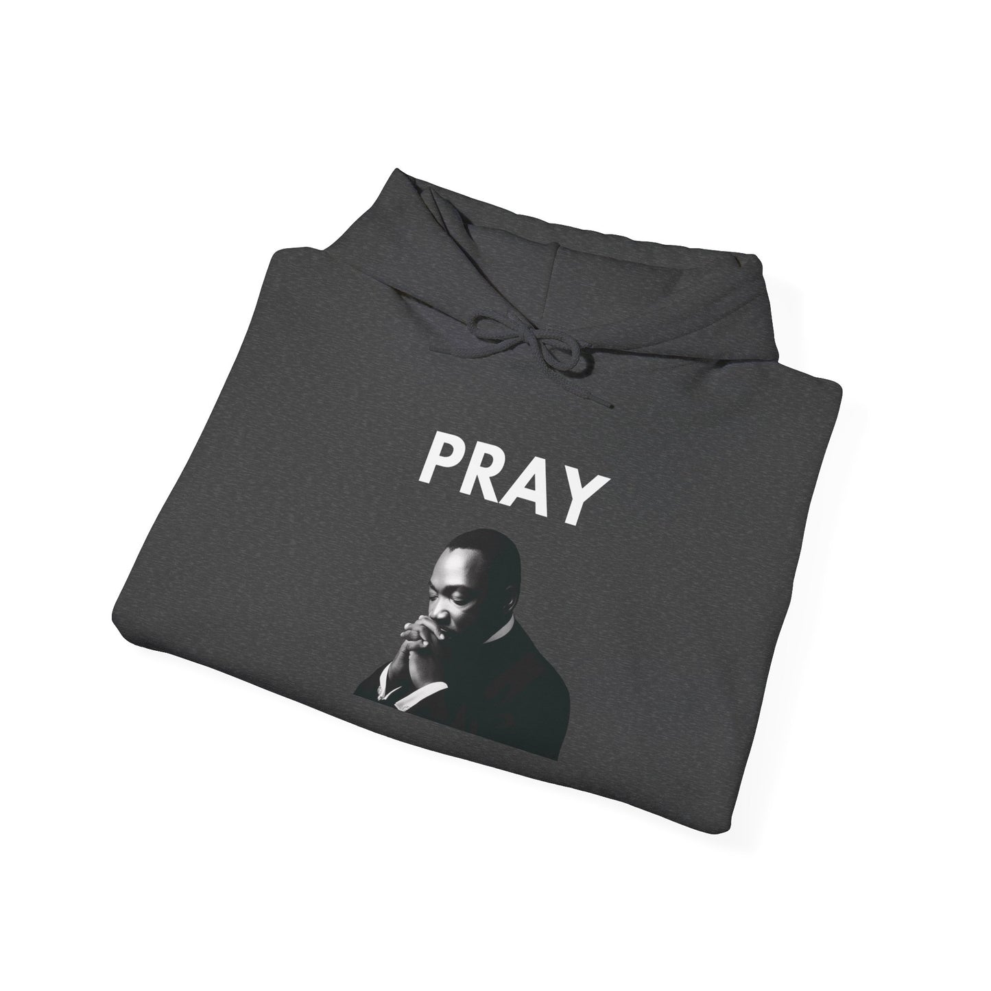 MLK Pray Hooded Sweatshirt