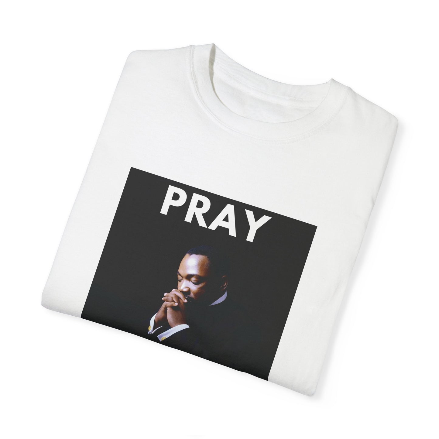 MLK Pray T-shirt