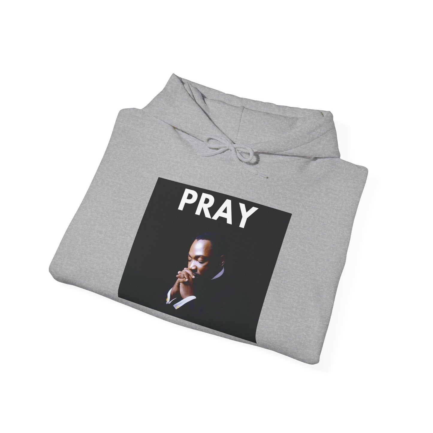 MLK Pray Hooded Sweatshirt