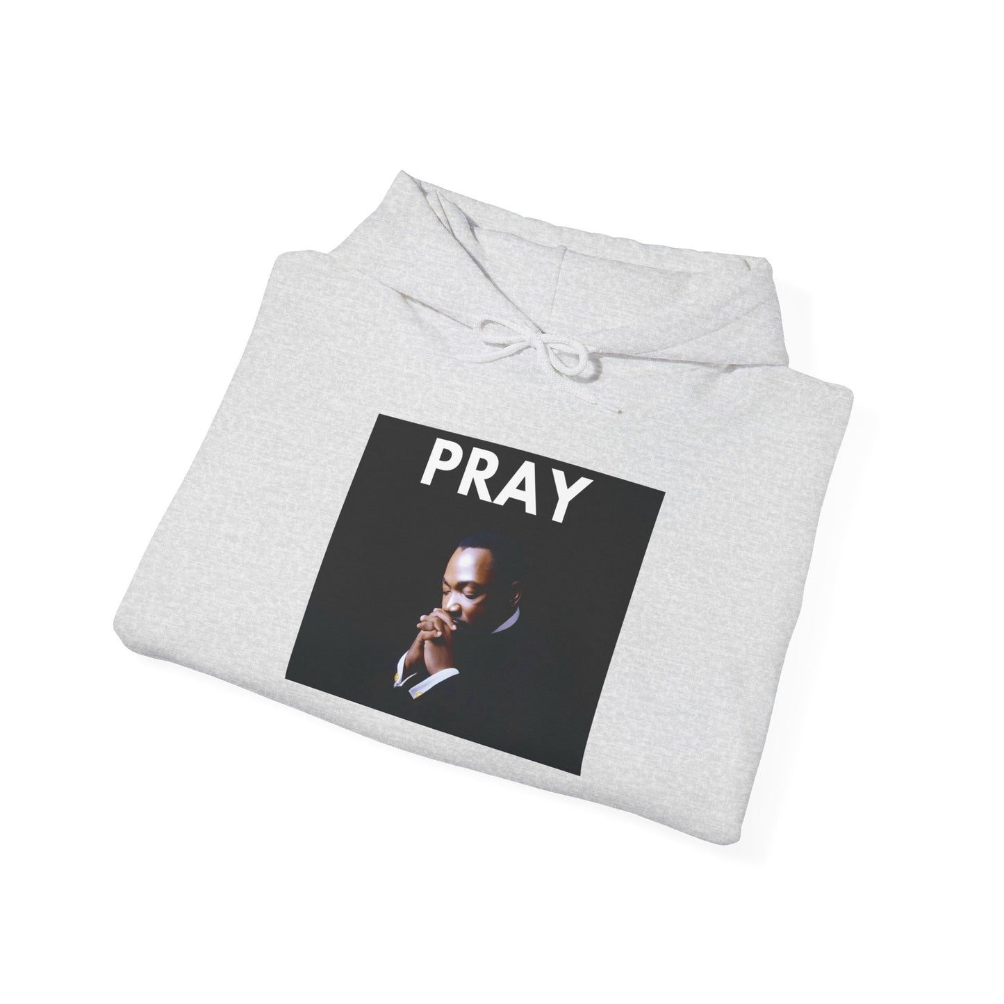 MLK Pray Hooded Sweatshirt