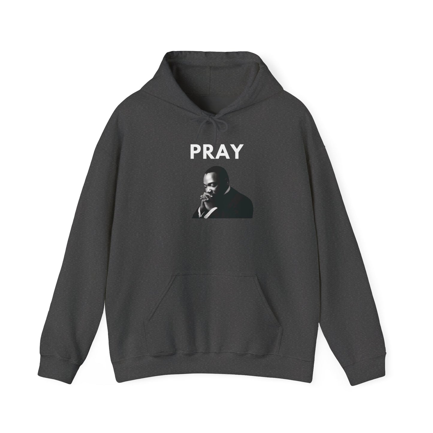 MLK Pray Hooded Sweatshirt