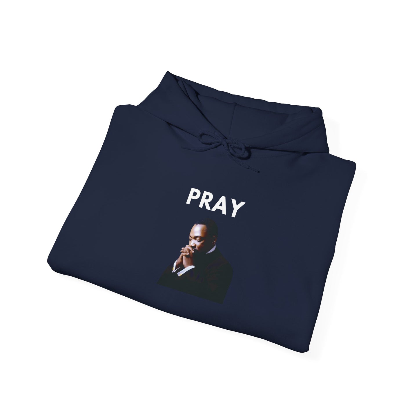 MLK Pray Hooded Sweatshirt